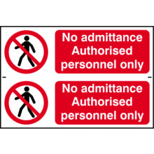 PVC SELF ADH SIGN 300mm WIDE x 200mm NO ADMITTANCE AUTHORISED PERSONNEL ONLY 0610