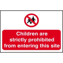 PVC SELF ADH SIGN 600mm WIDE x 400mm CHILDREN ARE STRICTLY PROHIBITED.... 4054
